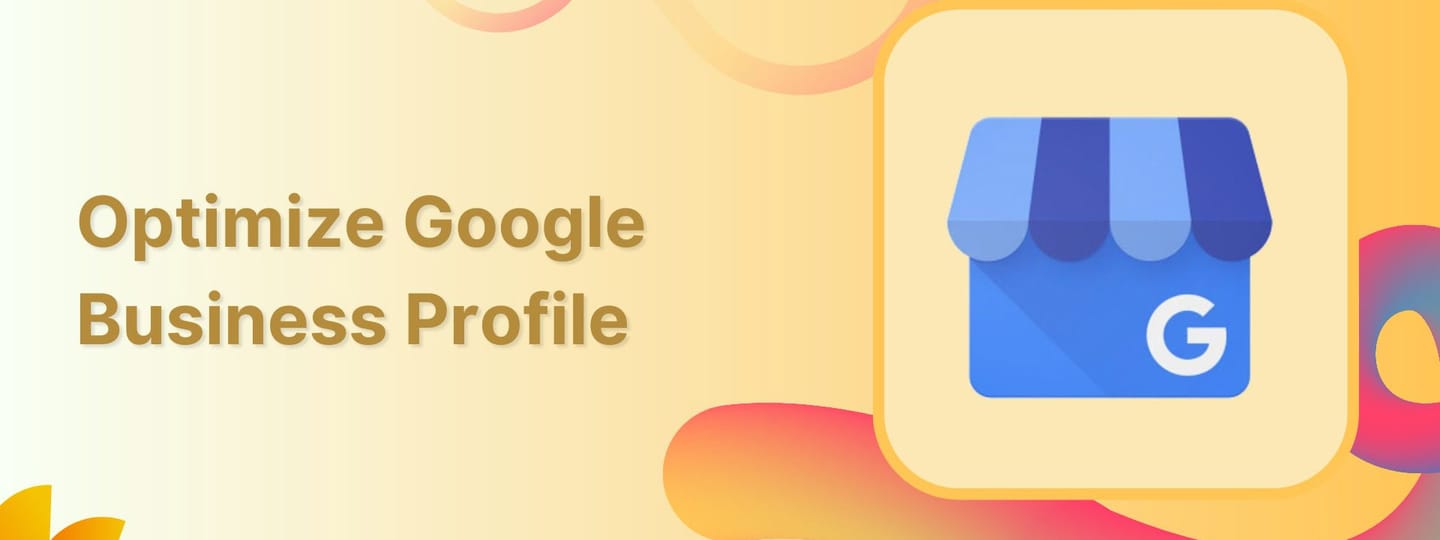 Why Your Business Needs Google Business Profile Optimization